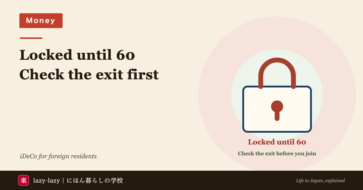 Diagram showing how iDeCo's age-60 lock collides with returning to your home country