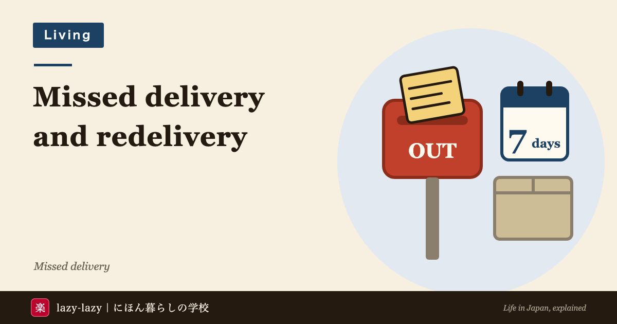 A missed delivery slip in a mailbox, a 7-day calendar and a parcel: how to request Japan Post, Yamato and Sagawa redelivery and how long parcels are held